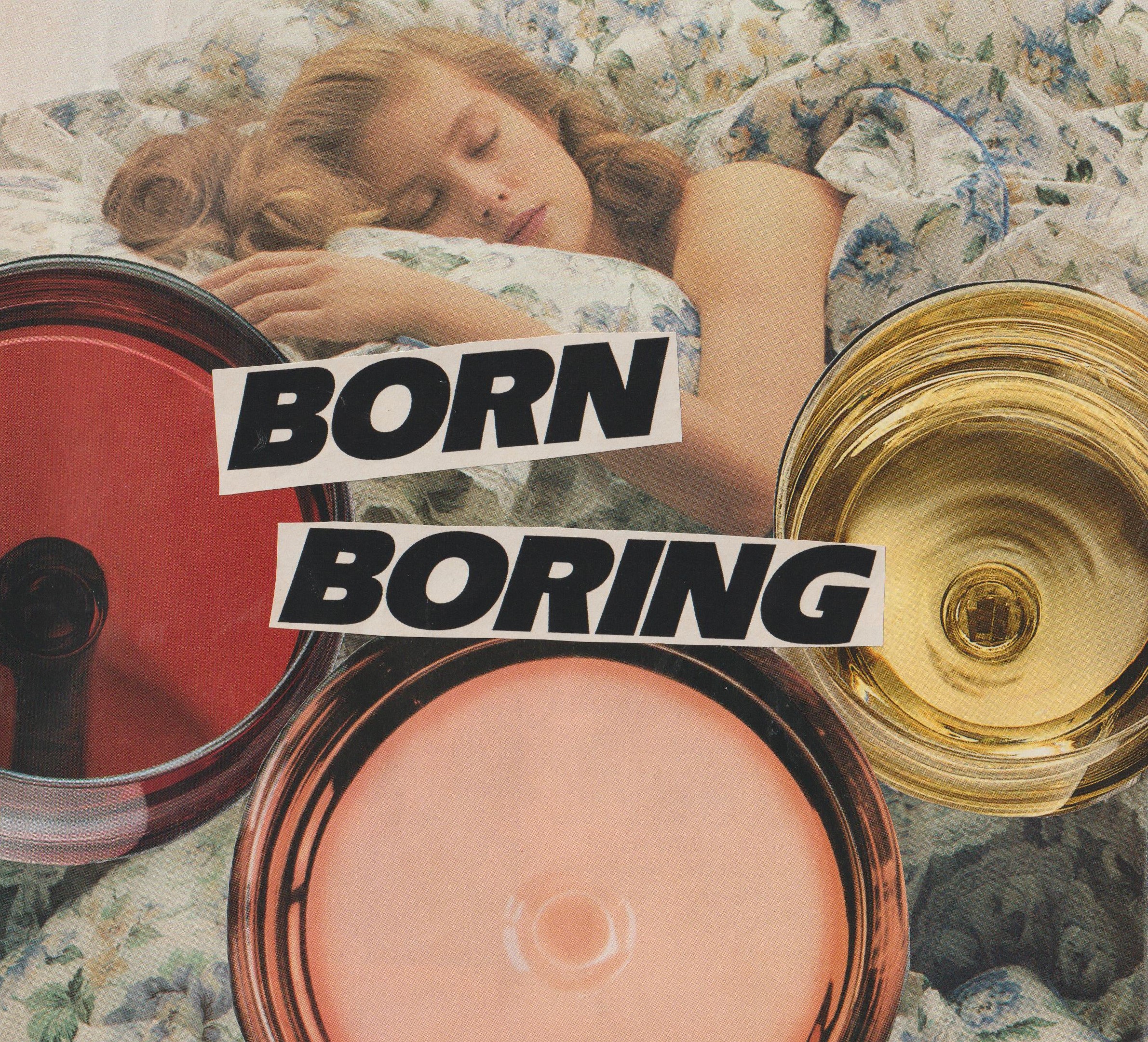 born boring